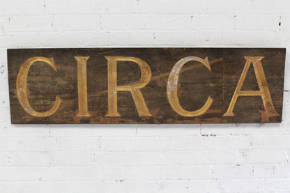 Large 19th c shop sign "CIRCA"